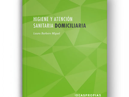 Higiene Y Atención Sanitaria Domiciliaria (3ª Edición)