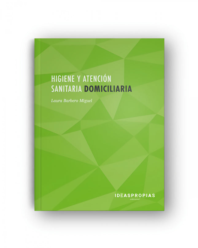 Higiene Y Atención Sanitaria Domiciliaria (3ª Edición)