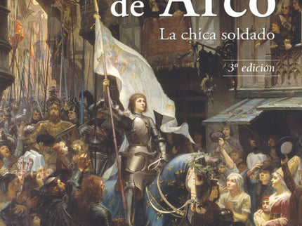 Juana De Arco: La Chica Soldado