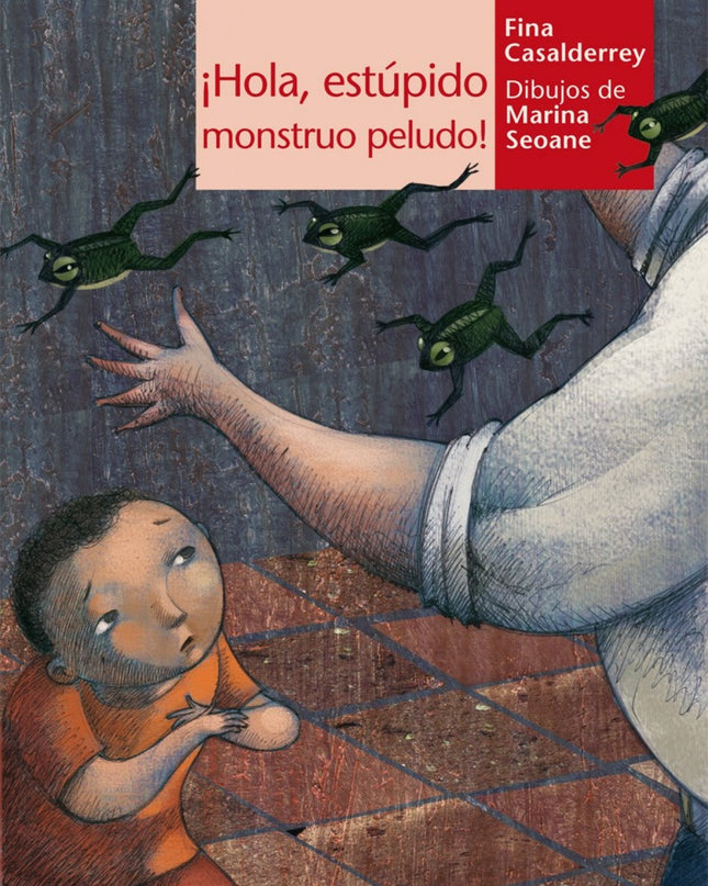 íhola, Estúpido Monstruo Peludo!