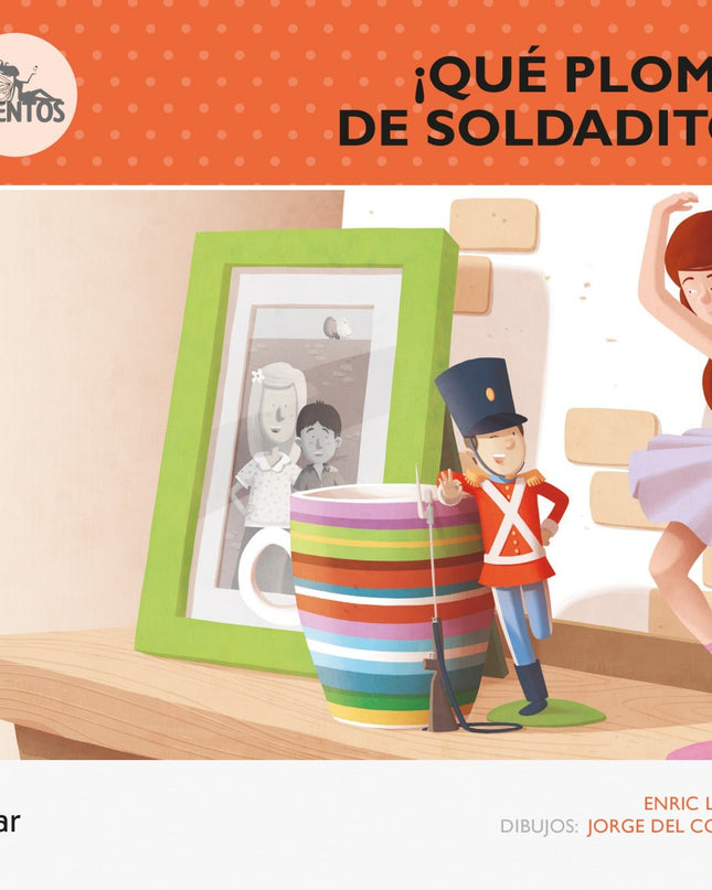 ¡qué Plomo De Soldadito!