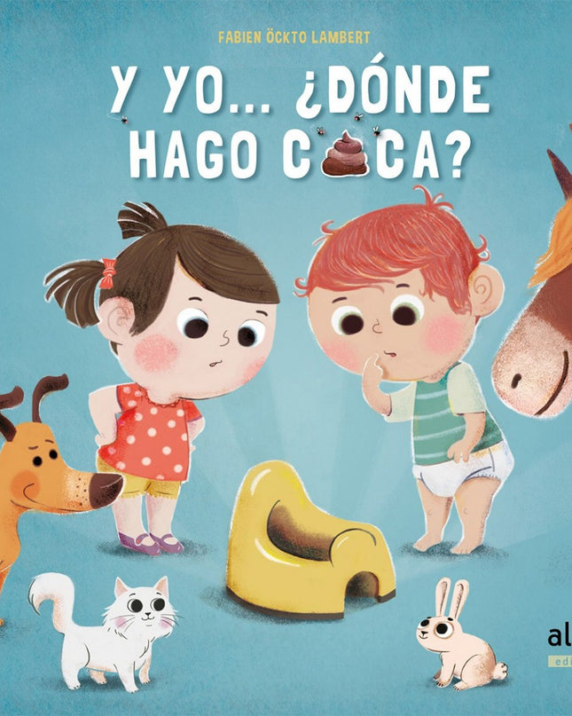 Y Yo...¿dónde Hago Caca?