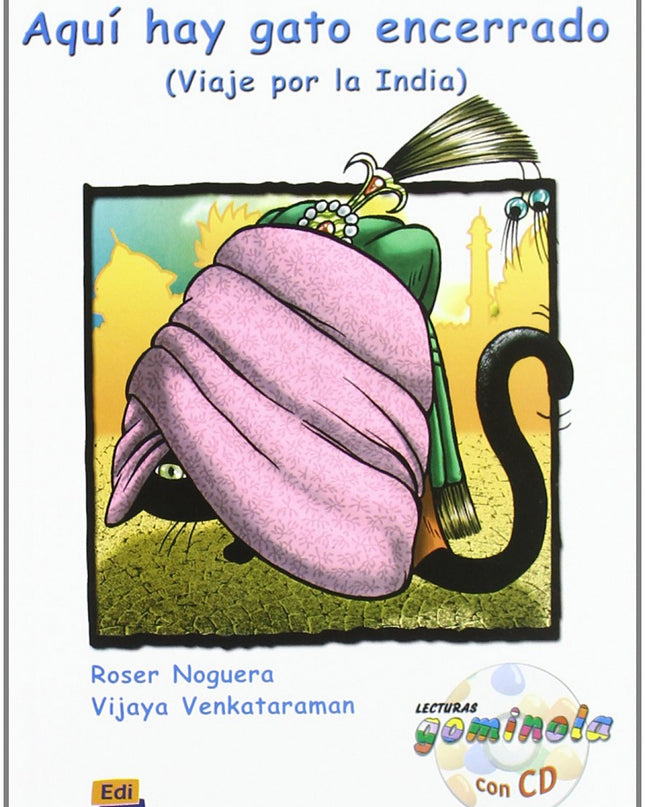 Aqui Hay Gato Encerrado: Viaje Por La India