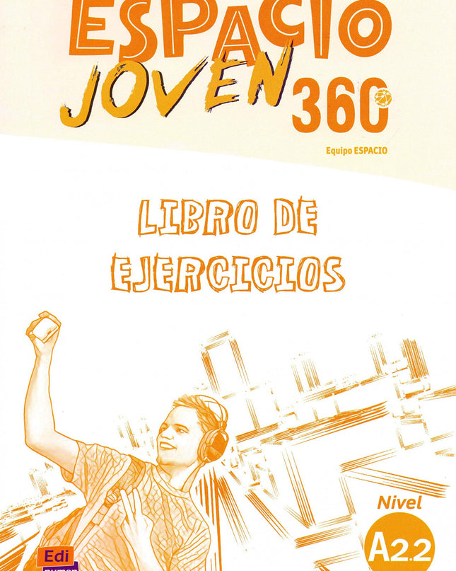 Espacio Joven 360 Ejercicios Nivel A2.2
