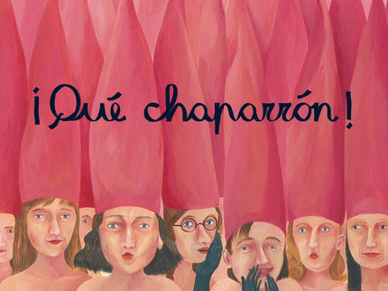 ¡que Chaparron!