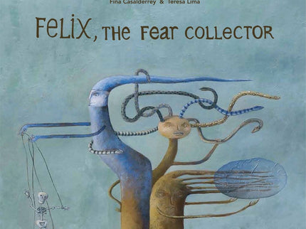 Felix, The Fear Collector