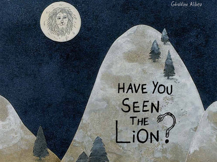 Have You Seen The Lion?