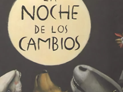 La Noche De Los Cambios