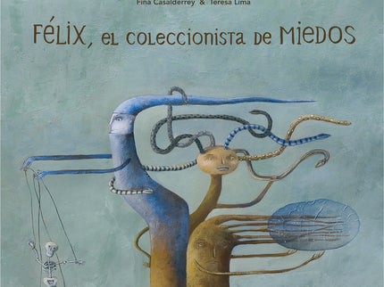 Félix, El Coleccionista De Miedos