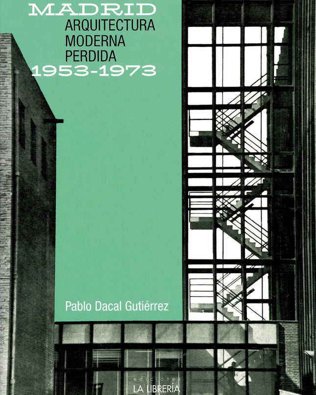 Arquitectura Moderna Perdida 1953-1973