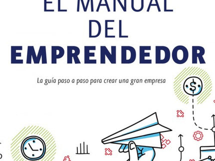 El Manual Del Emprendedor