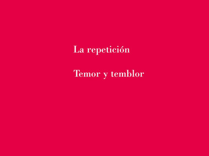 La Repetición. Temor Y Temblor