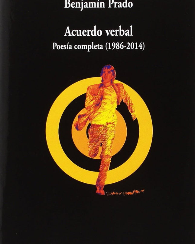 Acuerdo Verbal. Poesía Completa (1986-2014)