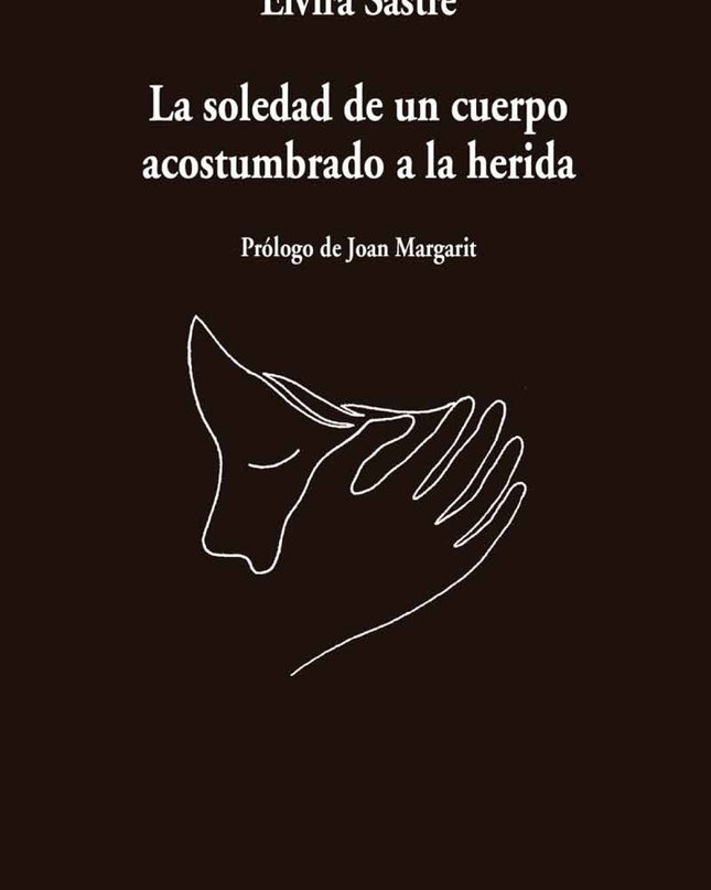 La Soledad De Cuerpo Acostumbrado A La Herida