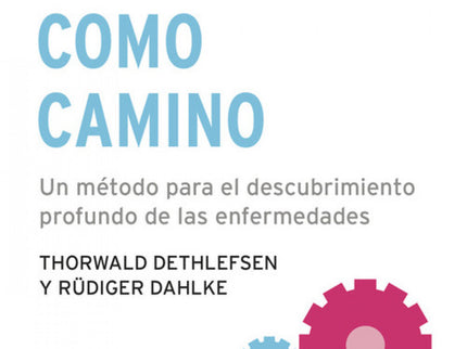 La Enfermedad Como Camino