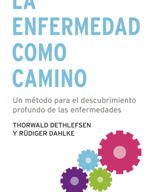 La Enfermedad Como Camino