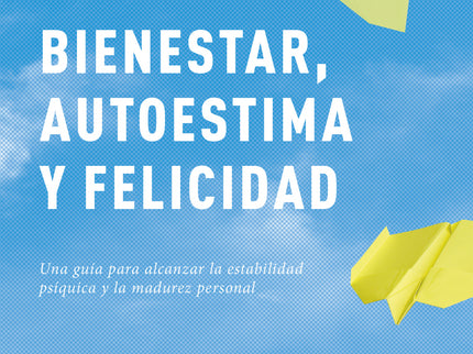 Bienestar, Autoestima Y Felicidad