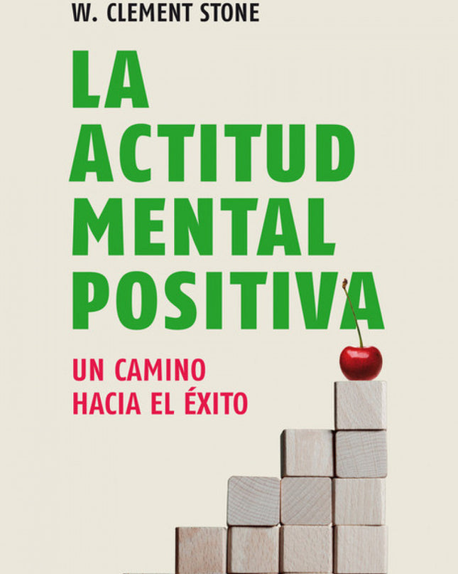 La Actitud Mental Positiva