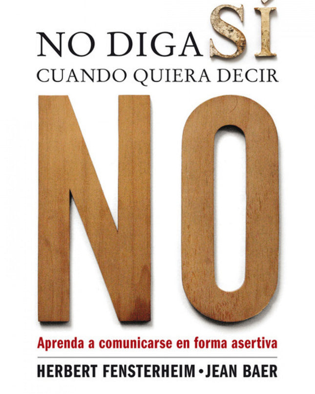 No Diga Sí Cuando Quiera Decir No