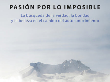 La Pasión Por Lo Imposible
