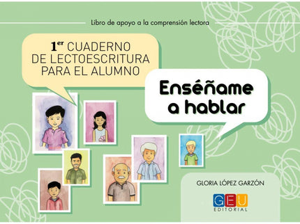 Primer Cuaderno De Lectoescritura Para El Alumno. Enséñame A Hablar