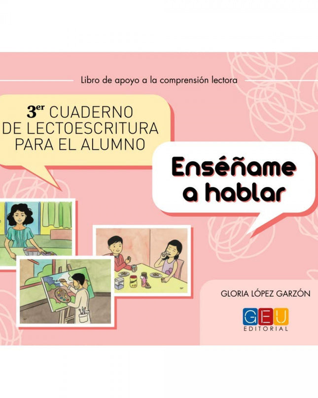 Tercer Cuaderno De Lectoescritura Para El Alumno. Enséñame A Hablar