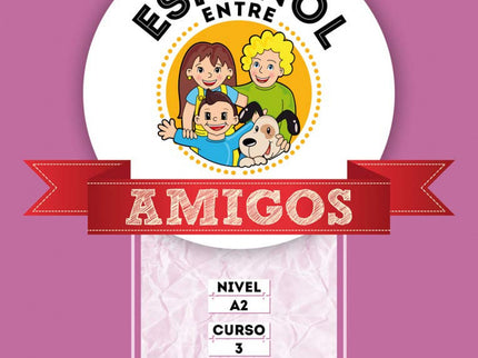 Español Entre Amigos 2, Nivel A2