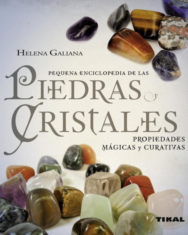 Piedras Y Cristales Propiedades Mágicas Y Curativas (pequeña Enciclopedia)
