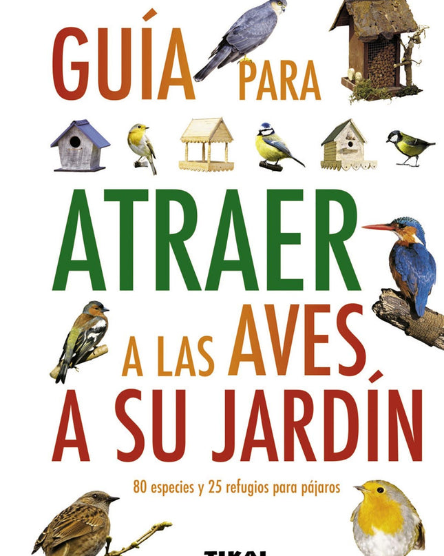 Guía Para Atraer A Las Aves A Su Jardín