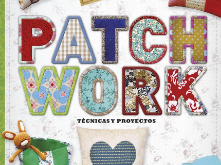 Patchwork:técnicas Y Proyectos