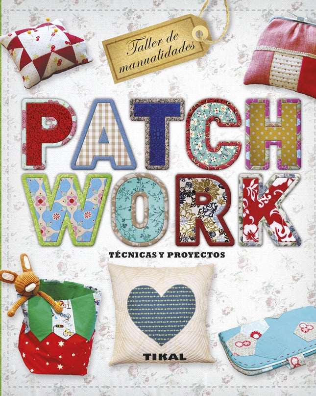 Patchwork:técnicas Y Proyectos