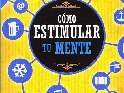 Cómo Estimular Tu Mente