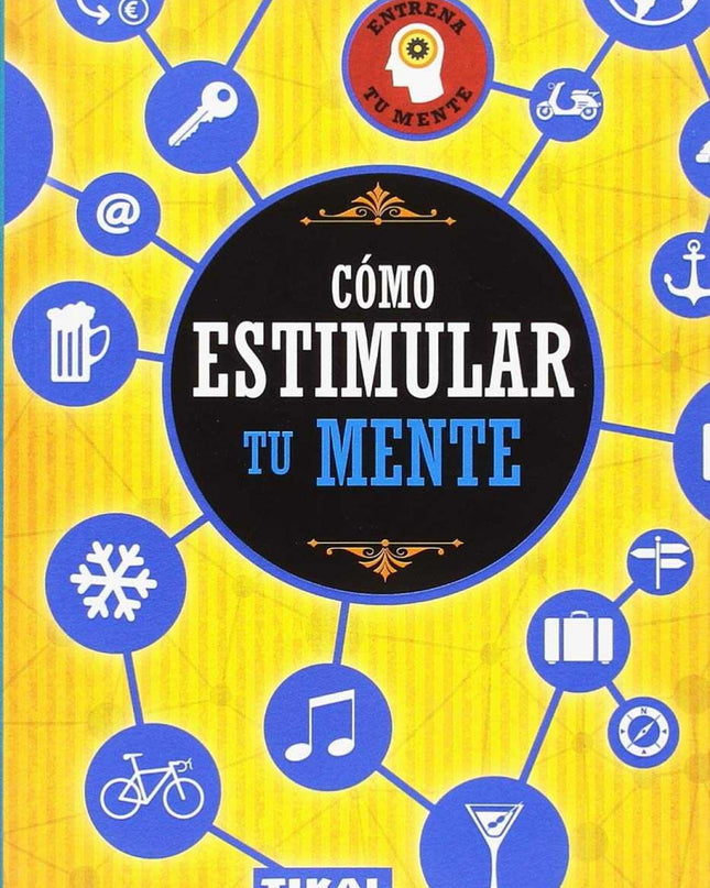 Cómo Estimular Tu Mente