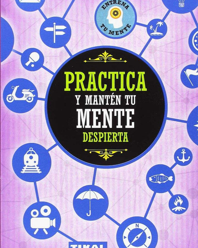 Practica Y Manten Tu Mente
