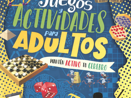 Juegos Y Actividades Para Adultos Mantén Activo Tu Cerebro