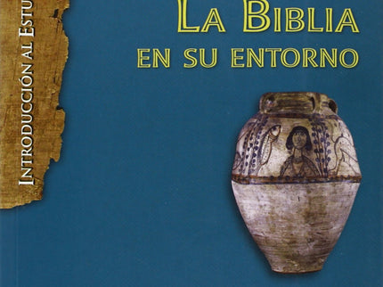 Biblia En Su Entorno.(introduccion Al Estudio De Biblia)