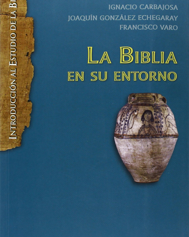 Biblia En Su Entorno.(introduccion Al Estudio De Biblia)