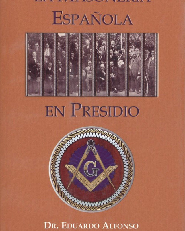 La Masonería Española En Presidio