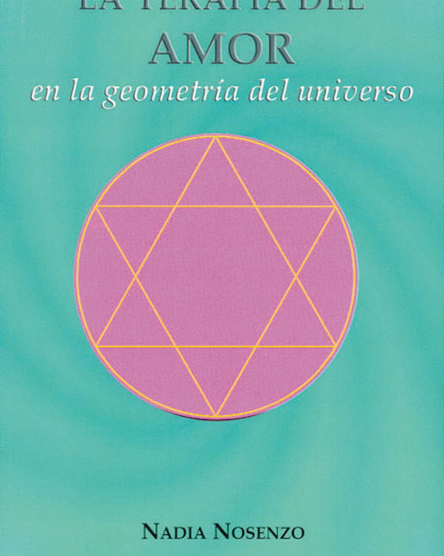 La Terapia Del Amor En La Geometría Del Universo