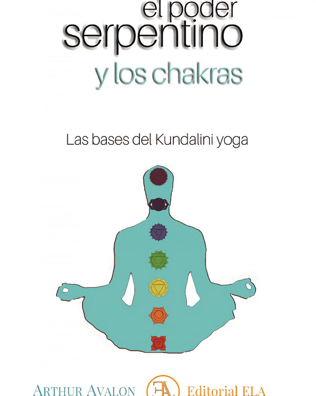 El Poder Serpentino Y Los Chakras