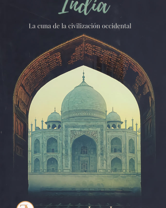 India. La Cuna De La Civilizacion Occidental