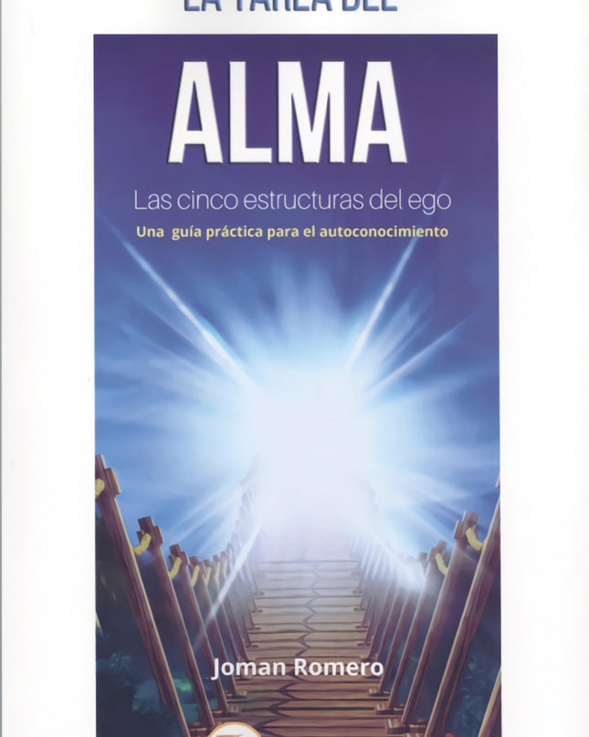 La Tarea Del Alma. Las Cinco Estructuras Del Ego