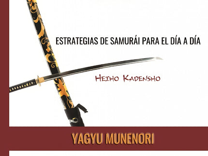 Heiho Kadensho. El Camino De La Espada