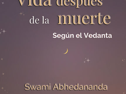Vida Después De La Muerte Según El Vedanta