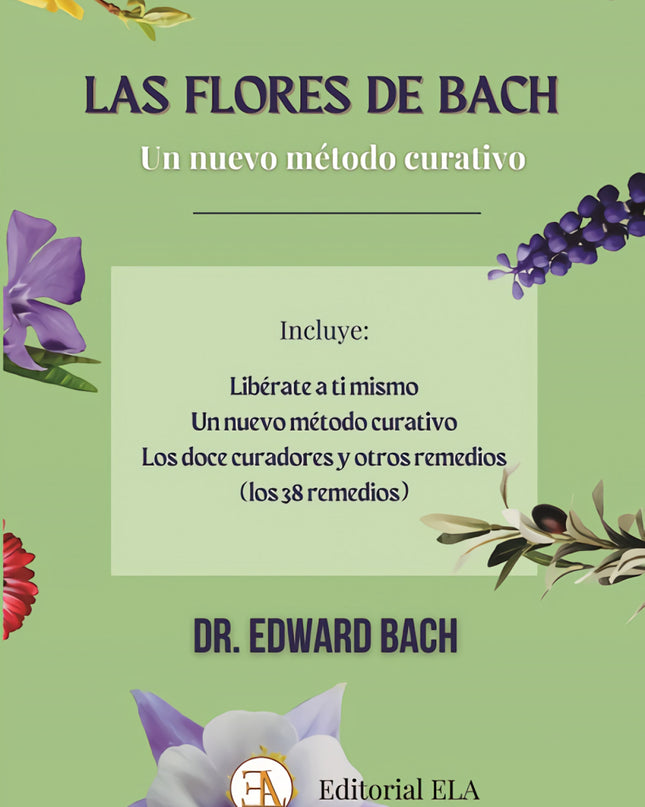 Las Flores De Bach, Un Nuevo Método Curativo