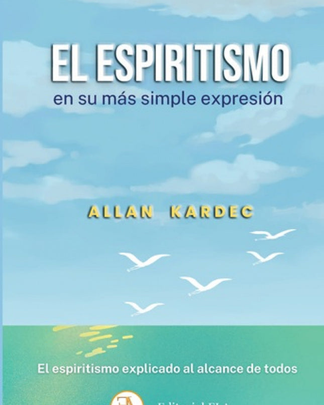 El Espiritismo En Su Más Simple Expresión
