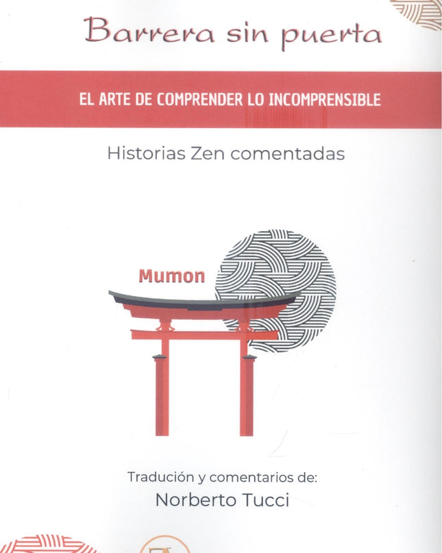 Barrera Sin Puerta: El Arte De Comprender Lo Incomprensible