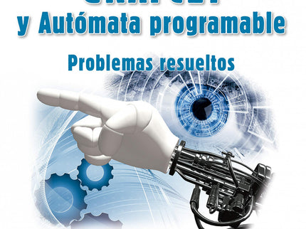 Automatización Con Grafcet Y Autómata Programable Problemas Resueltos