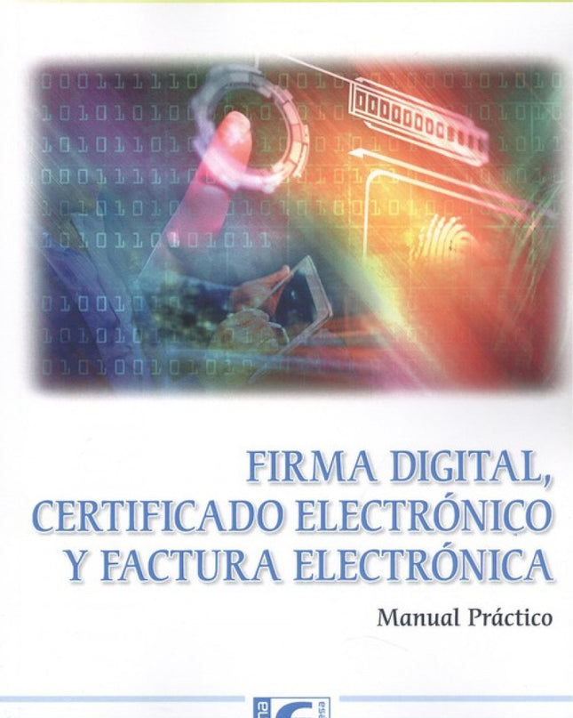 Firma Digital, Certificado Electrónico Y Factura Electrónica