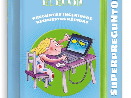 Los Superpreguntones. La Ciencia Del Día A Día